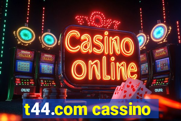 t44.com cassino